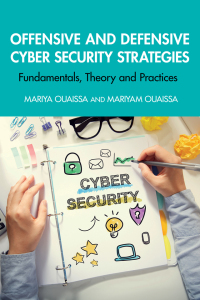 Cover image: Offensive and Defensive Cyber Security Strategies 1st edition 9781032823416