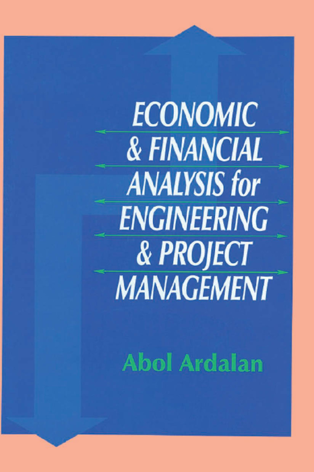 Economic and Financial Analysis for Engineering and Project Management 1st Edition