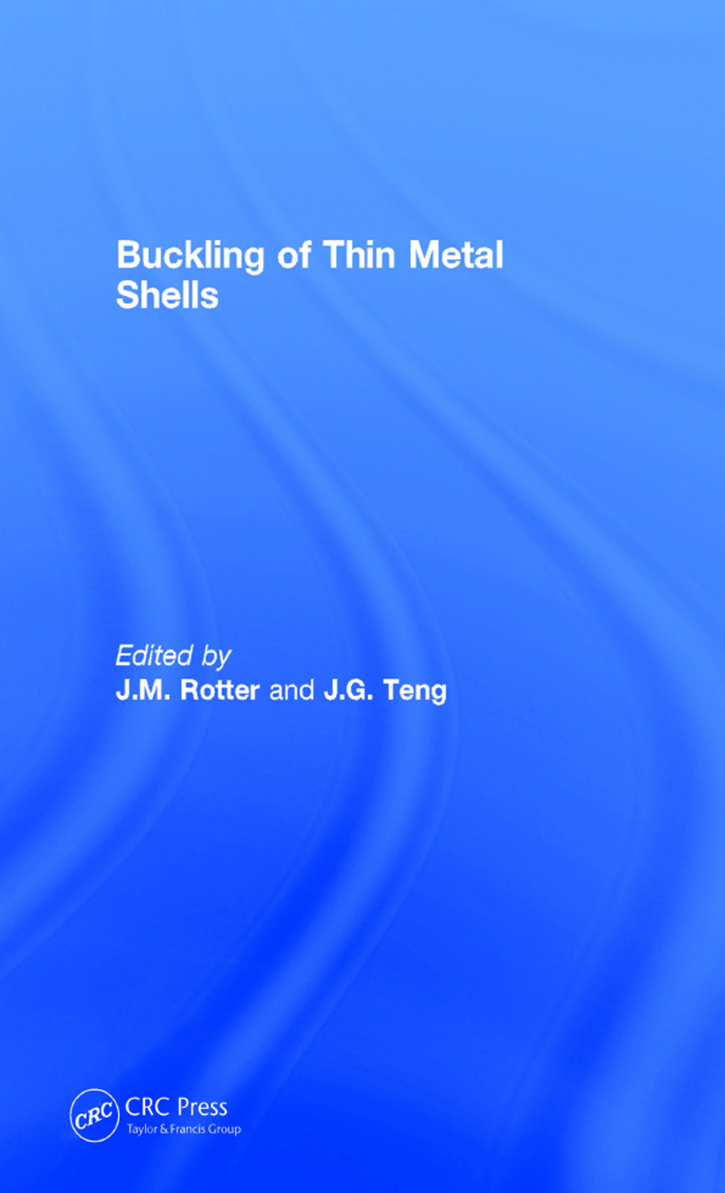 Buckling of Thin Metal Shells 1st Edition