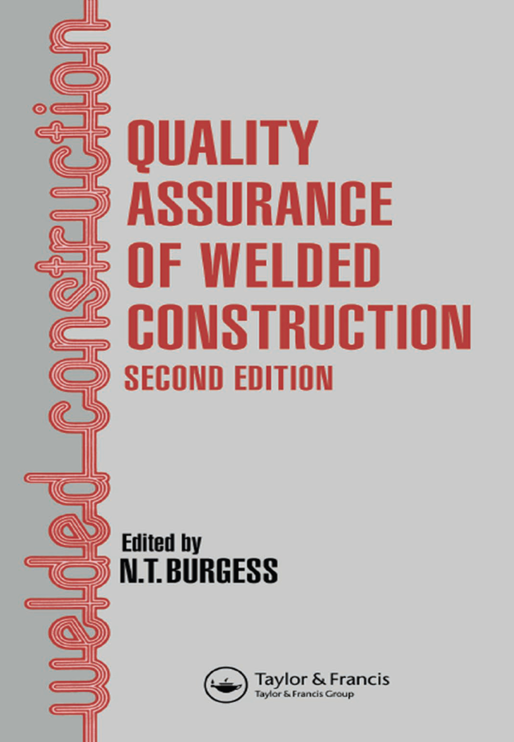 Quality Assurance of Welded Construction 2nd Edition