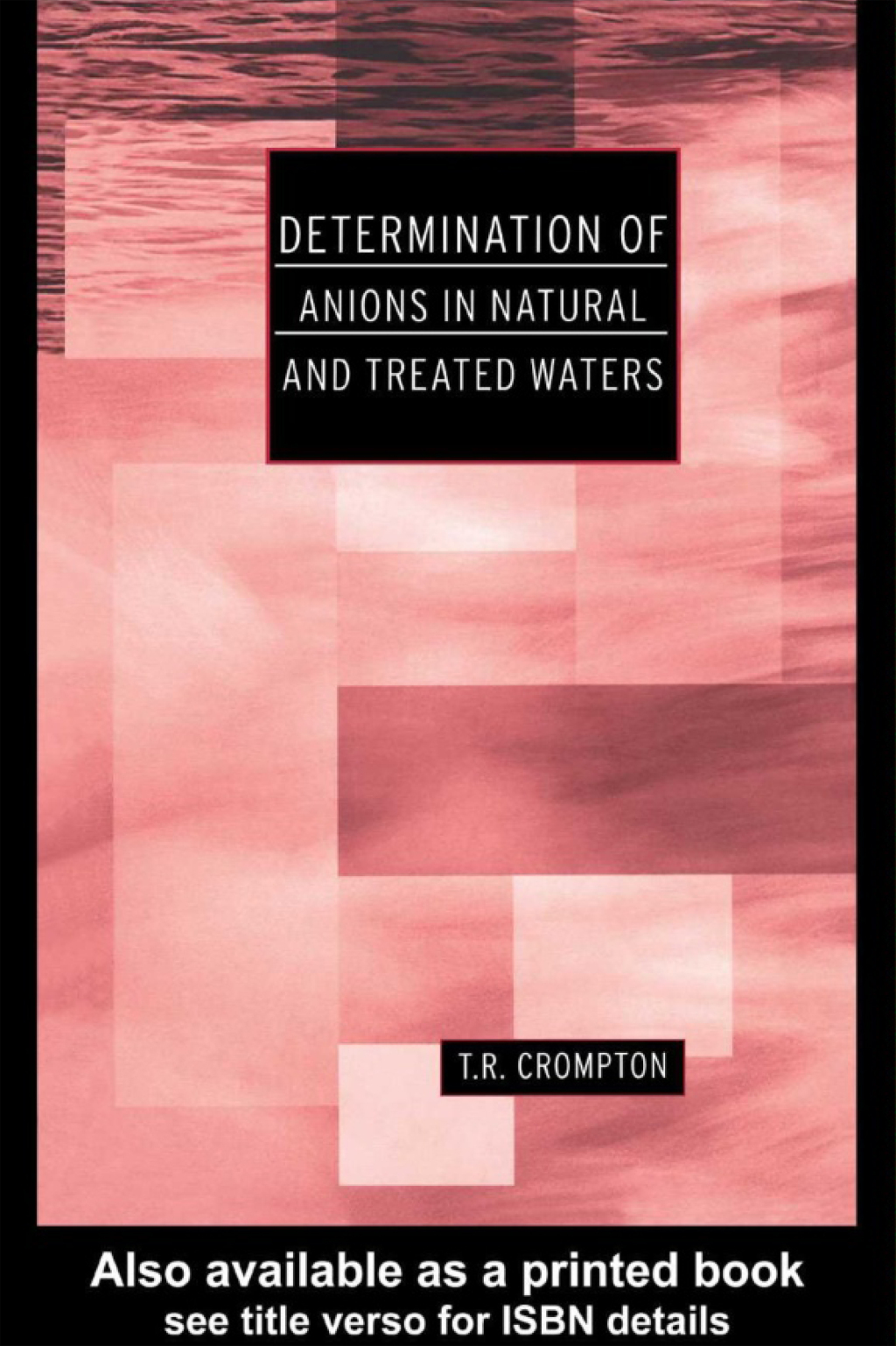 Determination of Anions in Natural and Treated Waters 1st Edition