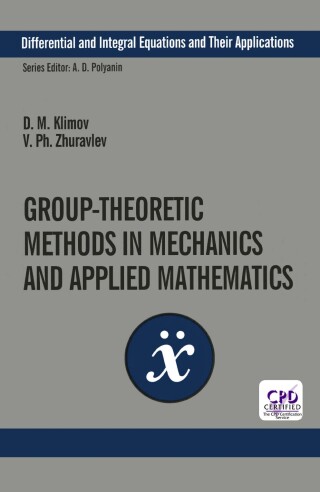 Cover image: Group-Theoretic Methods in Mechanics and Applied Mathematics 1st edition 9780367446987