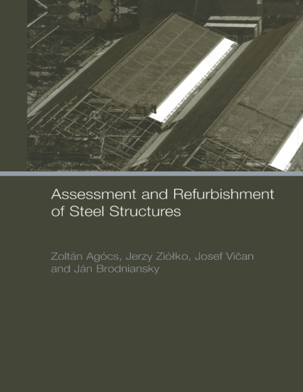 Assessment and Refurbishment of Steel Structures 1st Edition