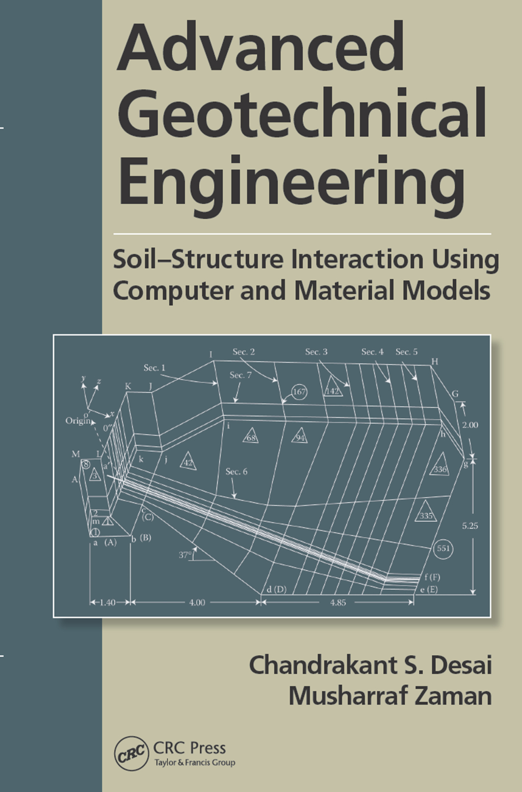 Advanced Geotechnical Engineering Soil-Structure Interaction using Computer and Material Models 1st Edition