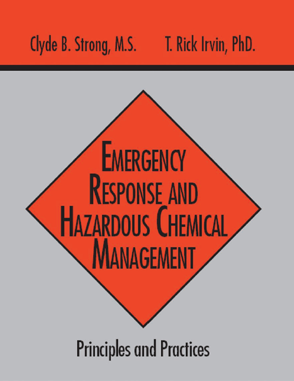 Emergency Response and Hazardous Chemical Management Principles and Practices 1st Edition