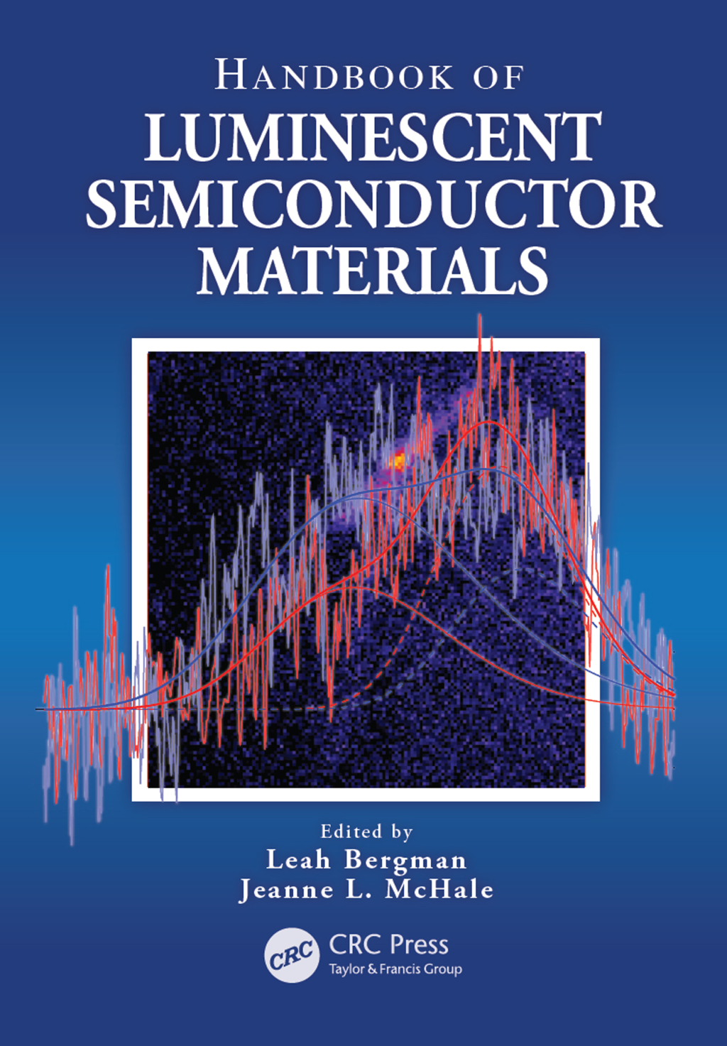 Handbook of Luminescent Semiconductor Materials 1st Edition