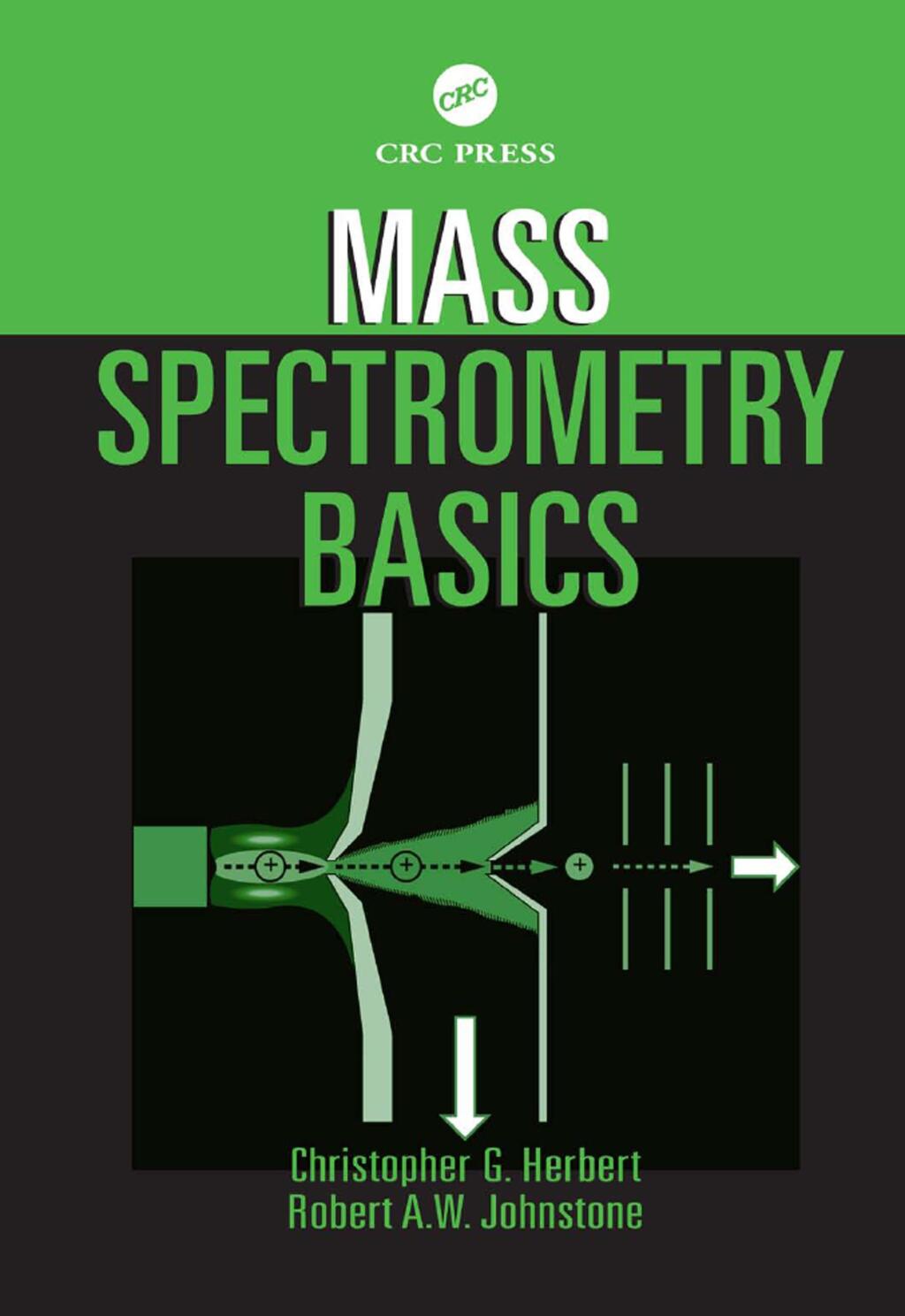 Mass Spectrometry Basics 1st Edition