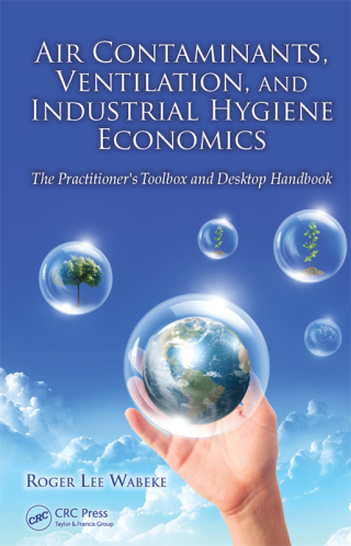 Imagen de portada: Air Contaminants, Ventilation, and Industrial Hygiene Economics 1st edition 9781138073005