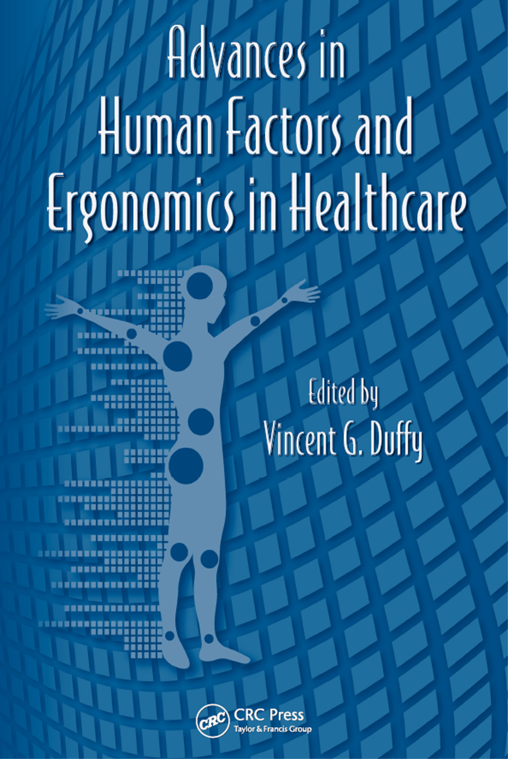 Advances in Human Factors and Ergonomics in Healthcare 1st Edition