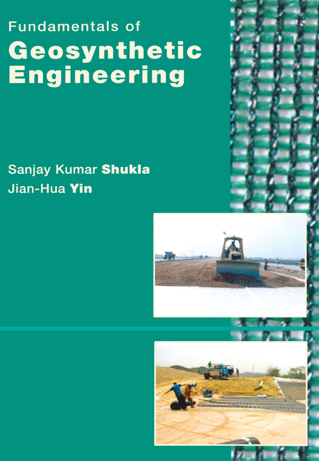 Fundamentals of Geosynthetic Engineering 1st Edition