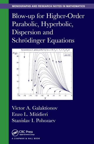 Cover image: Blow-up for Higher-Order Parabolic, Hyperbolic, Dispersion and Schrodinger Equations 1st edition 9781482251722