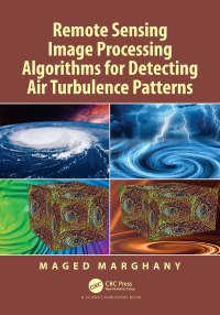 Cover image: Remote Sensing Image Processing Algorithms for Detecting Air Turbulence Patterns 1st edition 9781032344584