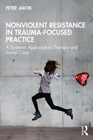 Cover image: Nonviolent Resistance in Trauma-Focused Practice 1st edition 9781032717128