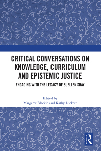 Imagen de portada: Critical Conversations on Knowledge, Curriculum and Epistemic Justice 1st edition 9781032879161