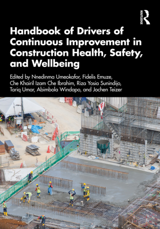表紙画像: Handbook of Drivers of Continuous Improvement in Construction Health, Safety, and Wellbeing 1st edition 9781032608723