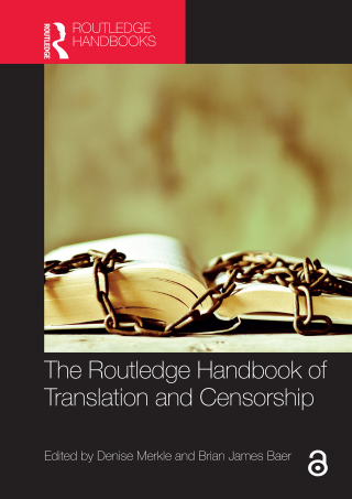 Cover image: The Routledge Handbook of Translation and Censorship 1st edition 9780367711245