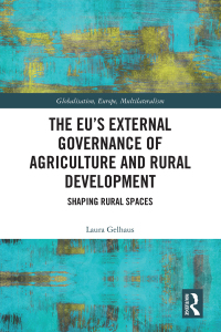 Cover image: The EU’s External Governance of Agriculture and Rural Development 1st edition 9781032656816