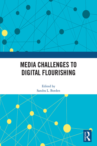 Cover image: Media Challenges to Digital Flourishing 1st edition 9781032892085