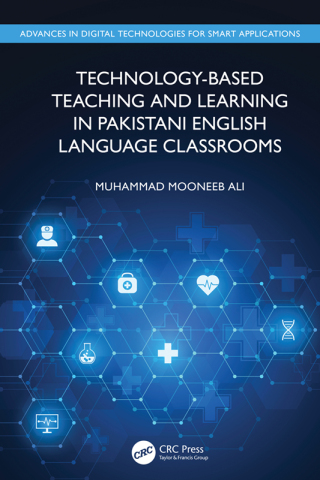 Cover image: Technology-Based Teaching and Learning in Pakistani English Language Classrooms 1st edition 9781032585895