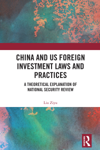 Cover image: China and US Foreign Investment Laws and Practices 1st edition 9781032669069