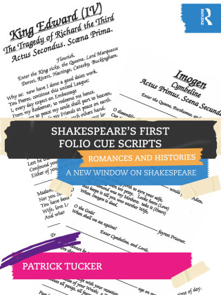 Cover image: Shakespeare’s First Folio Cue Scripts – Romances and Histories 1st edition 9781032698922