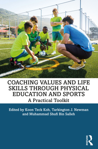 Cover image: Coaching Values and Life Skills through Physical Education and Sports 1st edition 9781032716787