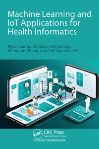 Cover image: Machine Learning and IoT Applications for Health Informatics 1st edition 9781032544502