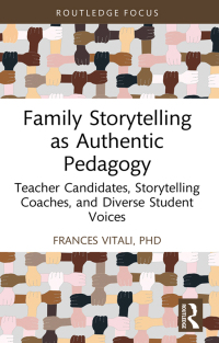 صورة الغلاف: Family Storytelling as Authentic Pedagogy 1st edition 9781032700083