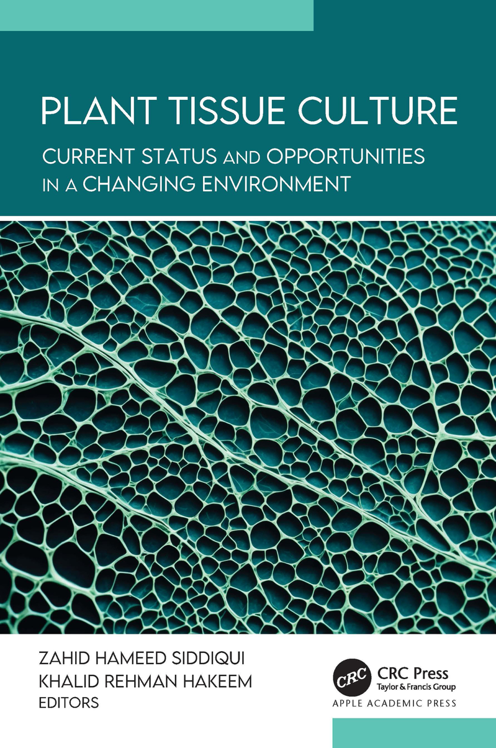 Plant Tissue Culture Current Status and Opportunities in a Changing Environment 1st Edition
