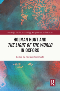 Imagen de portada: Holman Hunt and the Light of the World in Oxford 1st edition 9781032533308