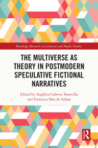 Cover image: The Multiverse as Theory in Postmodern Speculative Fictional Narratives 1st edition 9781032699752