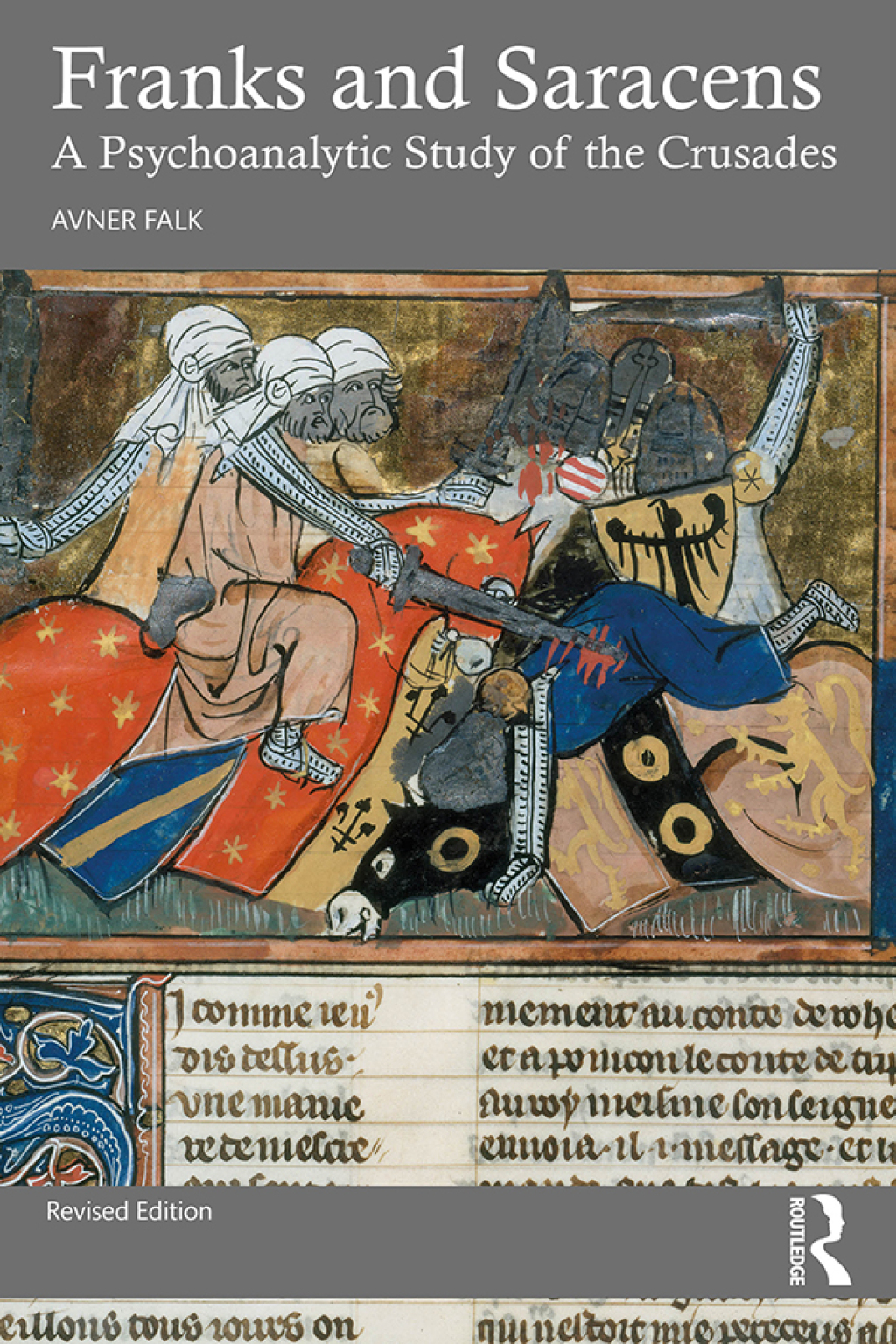 Franks and Saracens A Psychoanalytic Study of the Crusades 2nd Edition