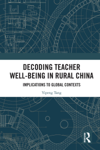 Cover image: Decoding Teacher Well-being in Rural China 1st edition 9781032902333