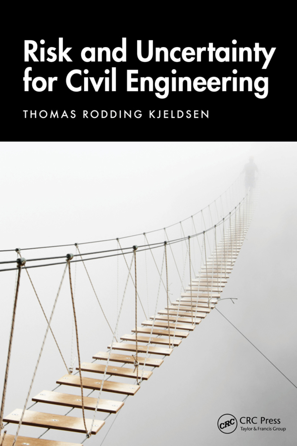 Risk and Uncertainty for Civil Engineering 1st Edition