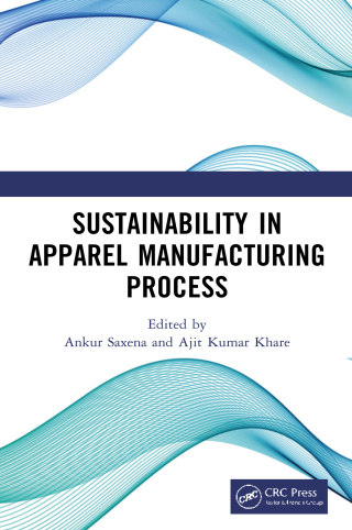 Cover image: Sustainability in Apparel Manufacturing Process 1st edition 9781032840796