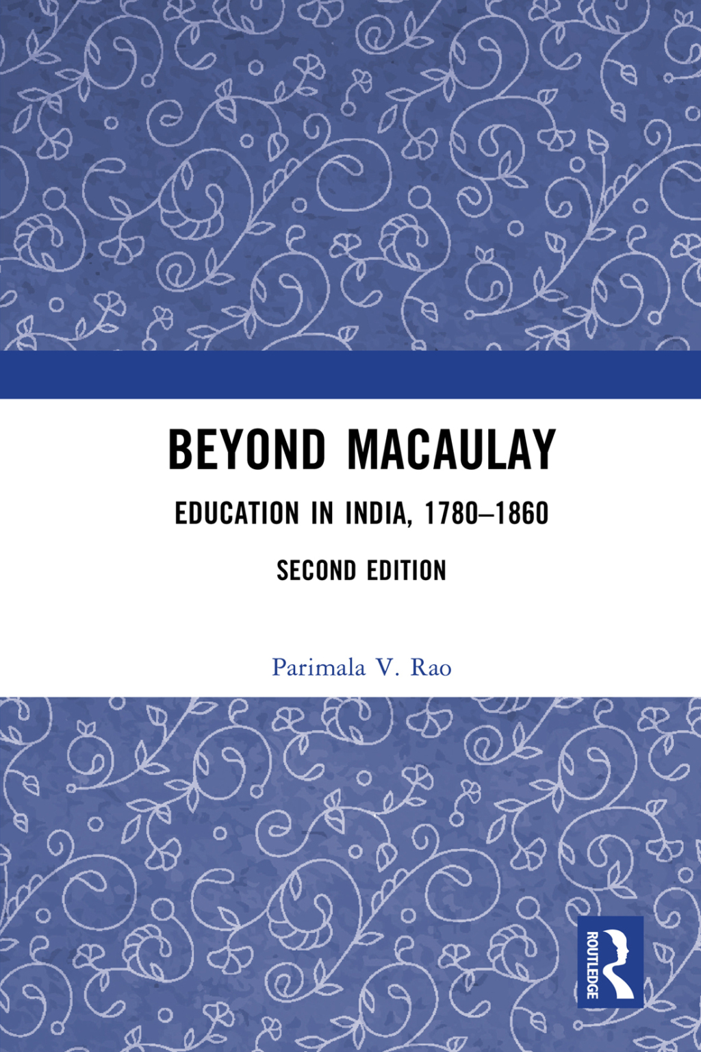 Beyond Macaulay Education in India, 1780–1860 2nd Edition