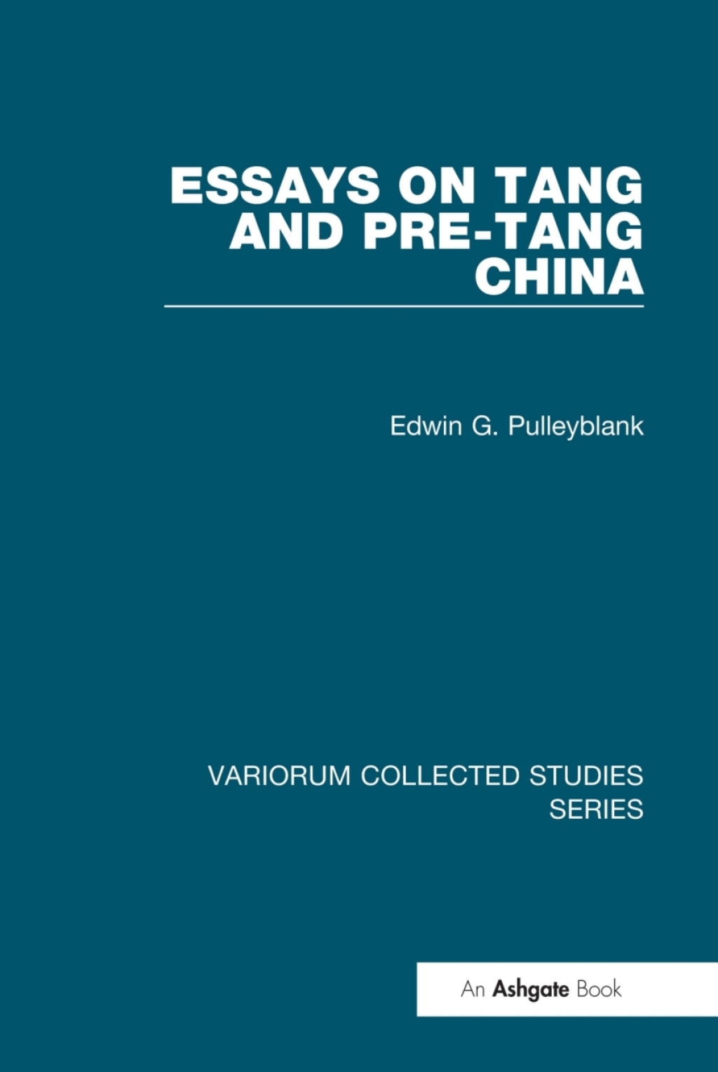 Essays on Tang and pre-Tang China 1st Edition