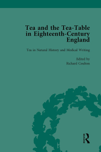 Cover image: Tea and the Tea-Table in Eighteenth-Century England Vol 2 1st edition 9781138757615