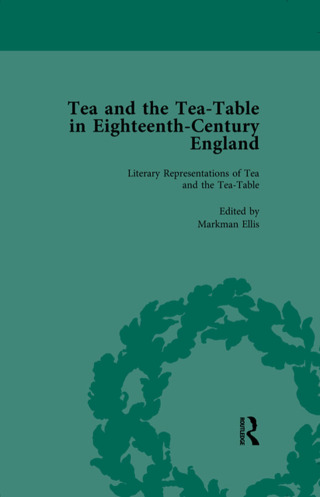 Titelbild: Tea and the Tea-Table in Eighteenth-Century England Vol 1 1st edition 9781138757608