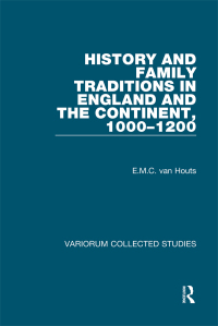 Cover image: History and Family Traditions in England and the Continent, 1000-1200 1st edition 9780860787839