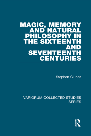 Cover image: Magic, Memory and Natural Philosophy in the Sixteenth and Seventeenth Centuries 1st edition 9781409419754