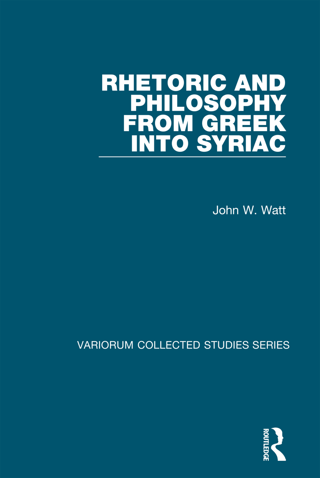 Rhetoric and Philosophy from Greek into Syriac 1st Edition