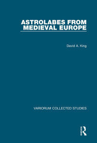 Cover image: Astrolabes from Medieval Europe 1st edition 9781409425939