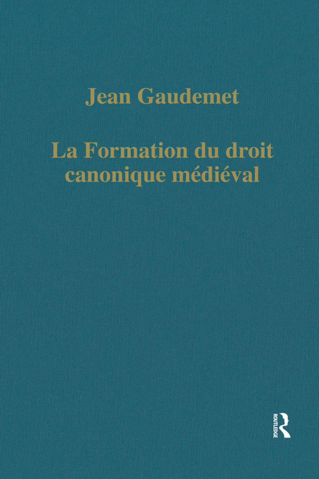La formation du droit canonique médiéval 1st Edition