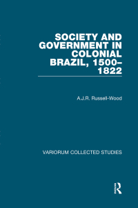 Imagen de portada: Society and Government in Colonial Brazil, 1500-1822 1st edition 9780860783336