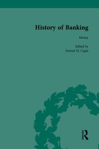 Cover image: The History of Banking I, 1650-1850 Vol I 1st edition 9781138652699