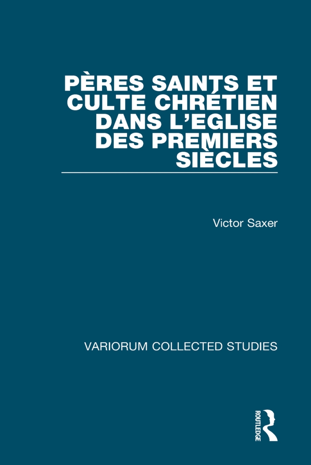 Pères saints et culte chrétien dans l’Eglise des premiers siècles 1st Edition