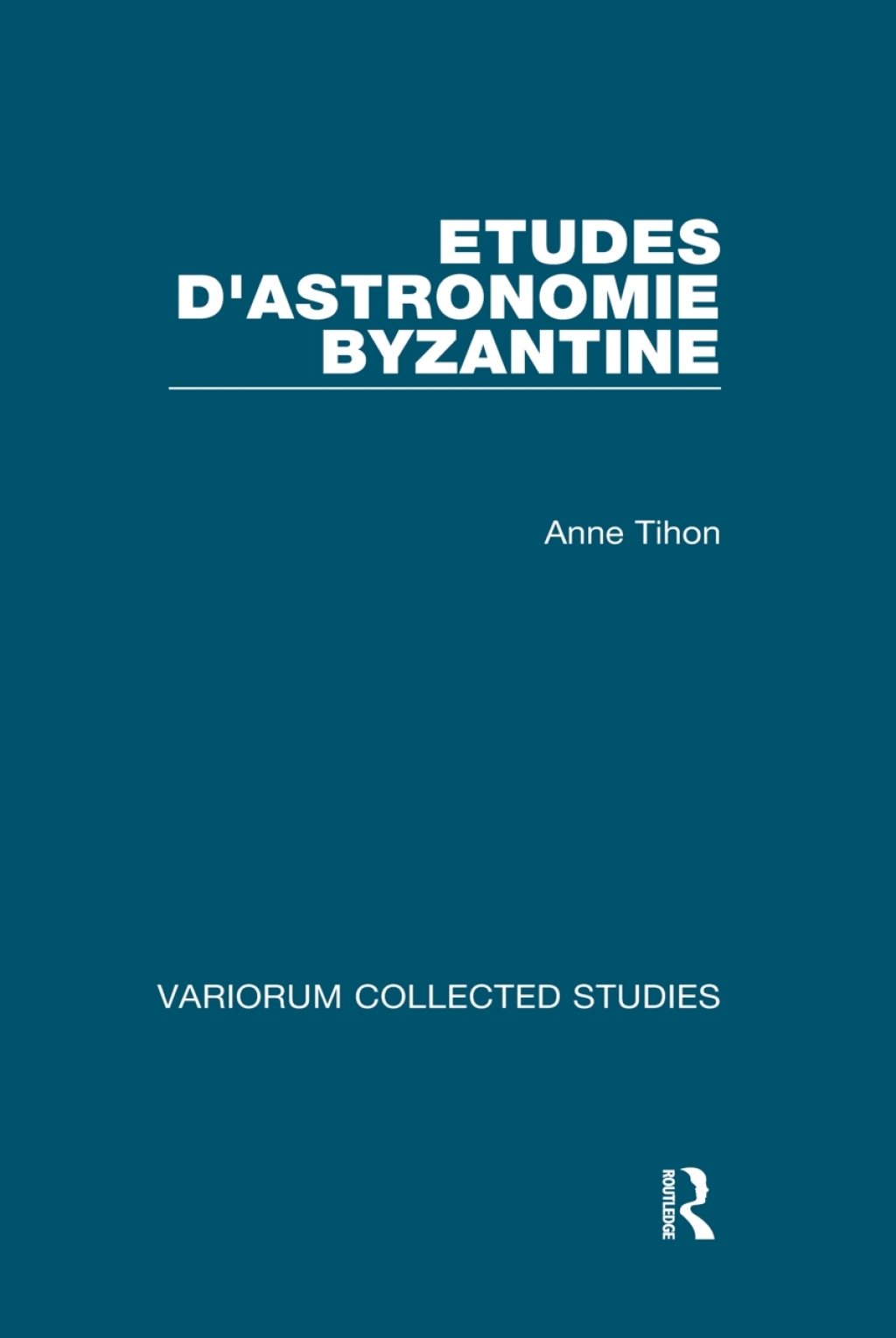 Etudes d’astronomie byzantine 1st Edition