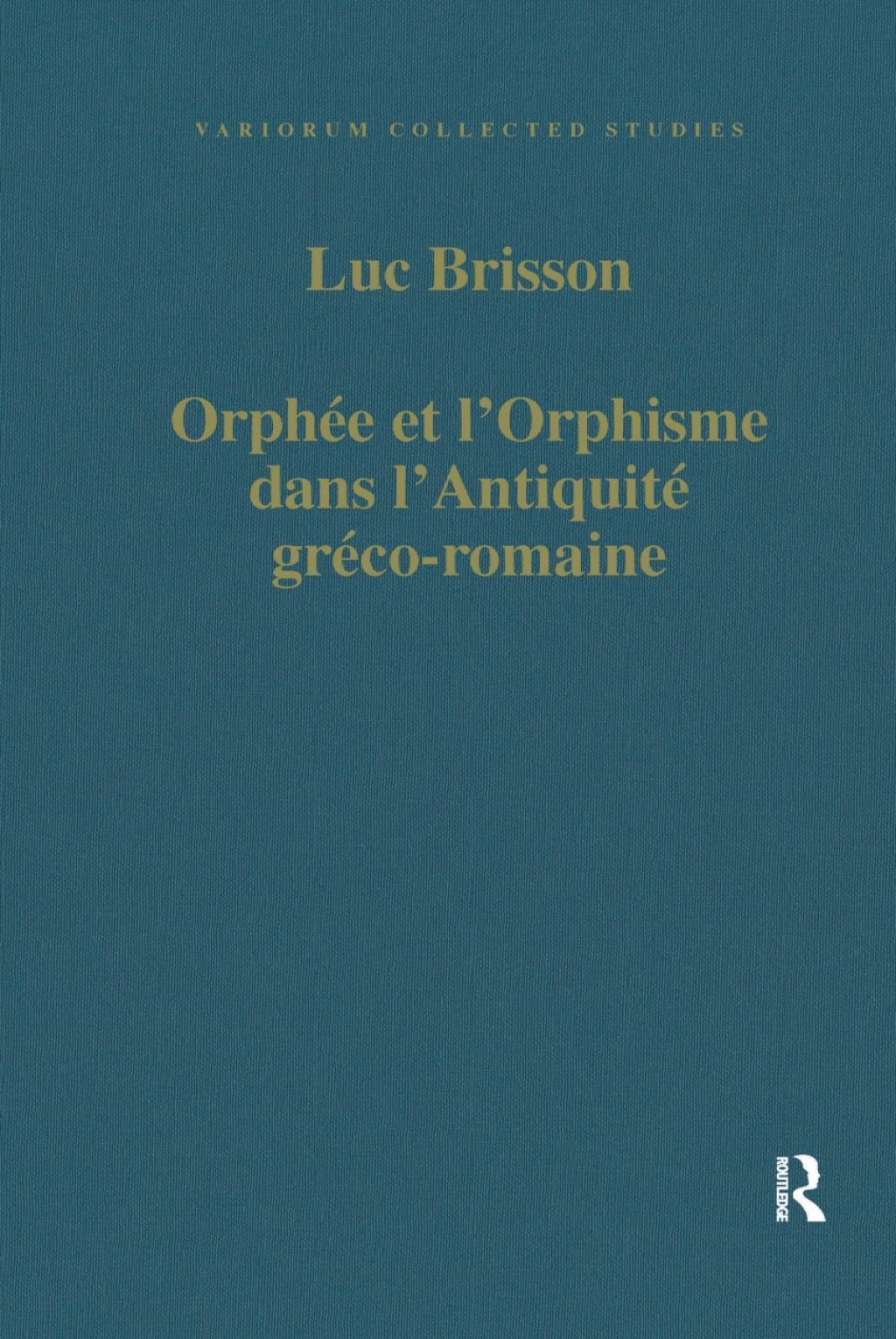 Orphée et l’Orphisme dans l’Antiquité gréco-romaine 1st Edition