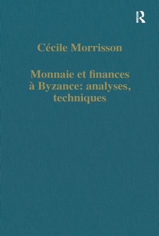Immagine di copertina: Monnaie et finances á Byzance: analyses, techniques 1st edition 9780860784012